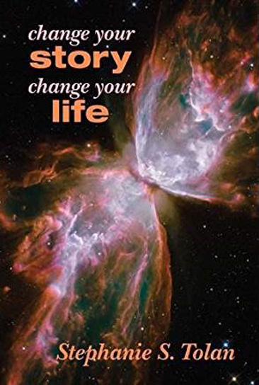 Change Your Story, Change Your Life by Stephanie Tolan